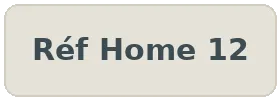Réf Home 12